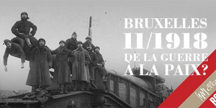 Exhibition 'Brussels, November 1918. From War to Peace?'