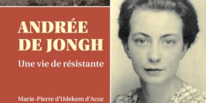 Andrée De Jongh. Une vie de résistante.