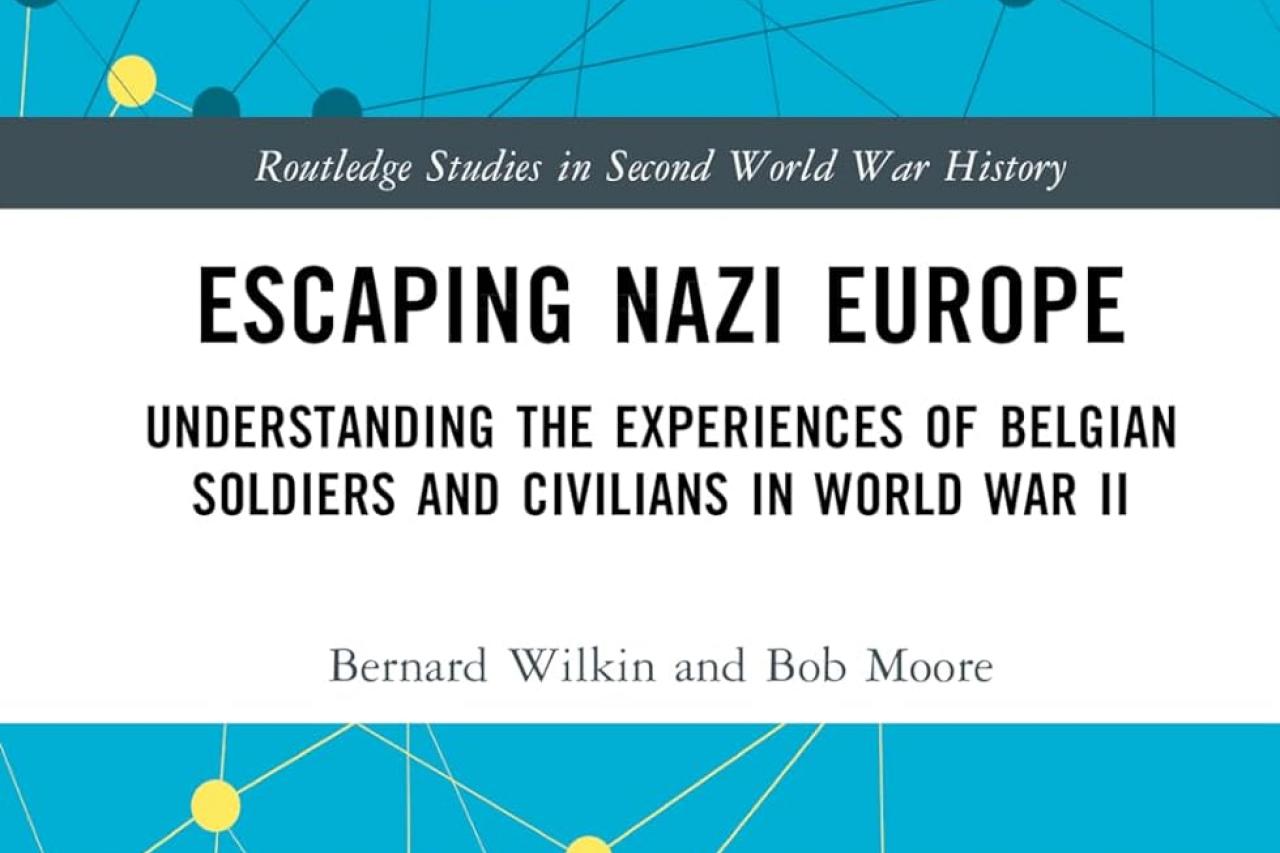 Escaping Nazi Europe Understanding the experiences of Belgian soldiers and civilians in World War II