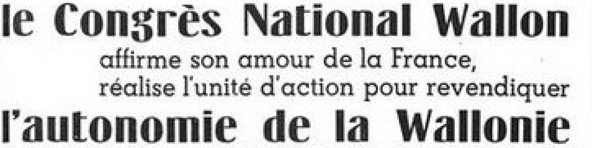 Il y a 75 ans Le premier « Congrès national wallon » Cegesoma