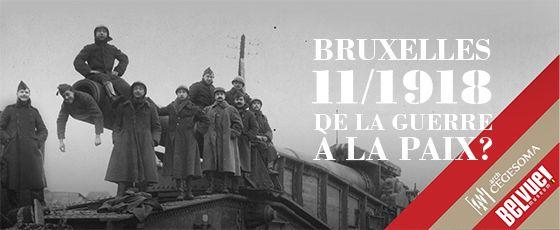 Exhibition 'Brussels, November 1918. From War to Peace?' Exhibition 'Brussels, November 1918. From War to Peace?'