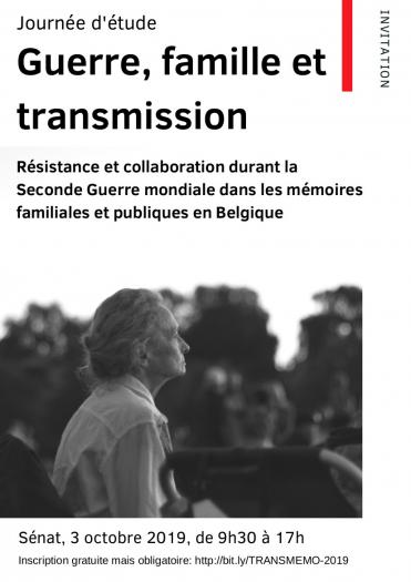 Guerre, famille et transmission. Journée d'étude du projet Transmemo (mémoire familiale de la collaboration et de la résistance). Guerre, famille et transmission. Journée d'étude du projet Transmemo (mémoire familiale de la collaboration et de la résistance).