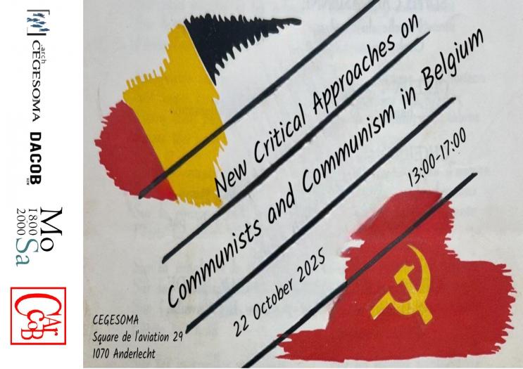 Du Communisme et des communistes en Belgique. Nouvelles approches critiques ? Appel à contributions. Du Communisme et des communistes en Belgique. Nouvelles approches critiques ? Appel à contributions.