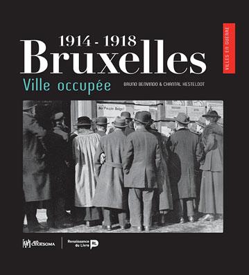 Bruxelles ville occupée, 1914-1918.