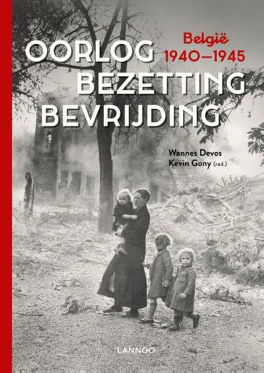 Oorlog. Bezetting. Bevrijding. België 1940-1945. Oorlog. Bezetting. Bevrijding. België 1940-1945.