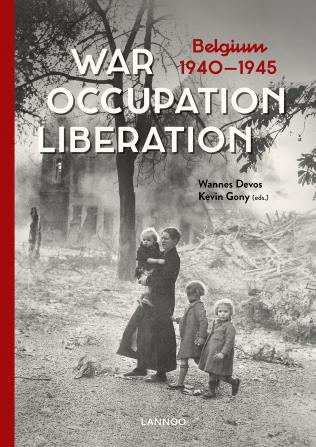 War. Occupation. Liberation. Belgium 1940-1945. War. Occupation. Liberation. Belgium 1940-1945.