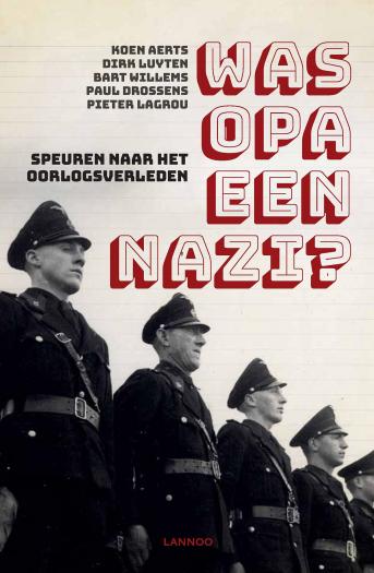 Was Opa een Nazi ? Speuren naar het oorlogsverleden.