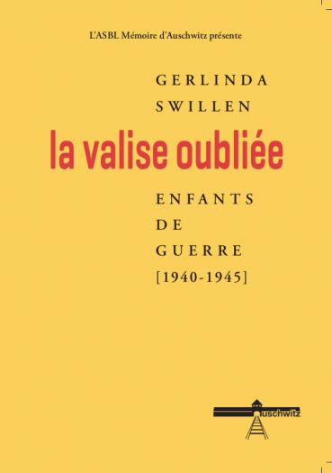 La valise oubliée. Enfants de guerre (1940-1945).