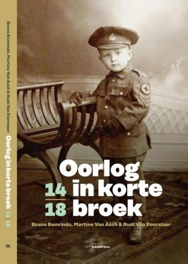 Oorlog in korte broek, 14-18. (War in Short Pants). Oorlog in korte broek, 14-18. (War in Short Pants).